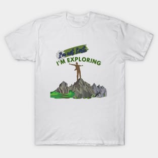 I'm not lost, I'm exploring  boys T- shirt T-Shirt